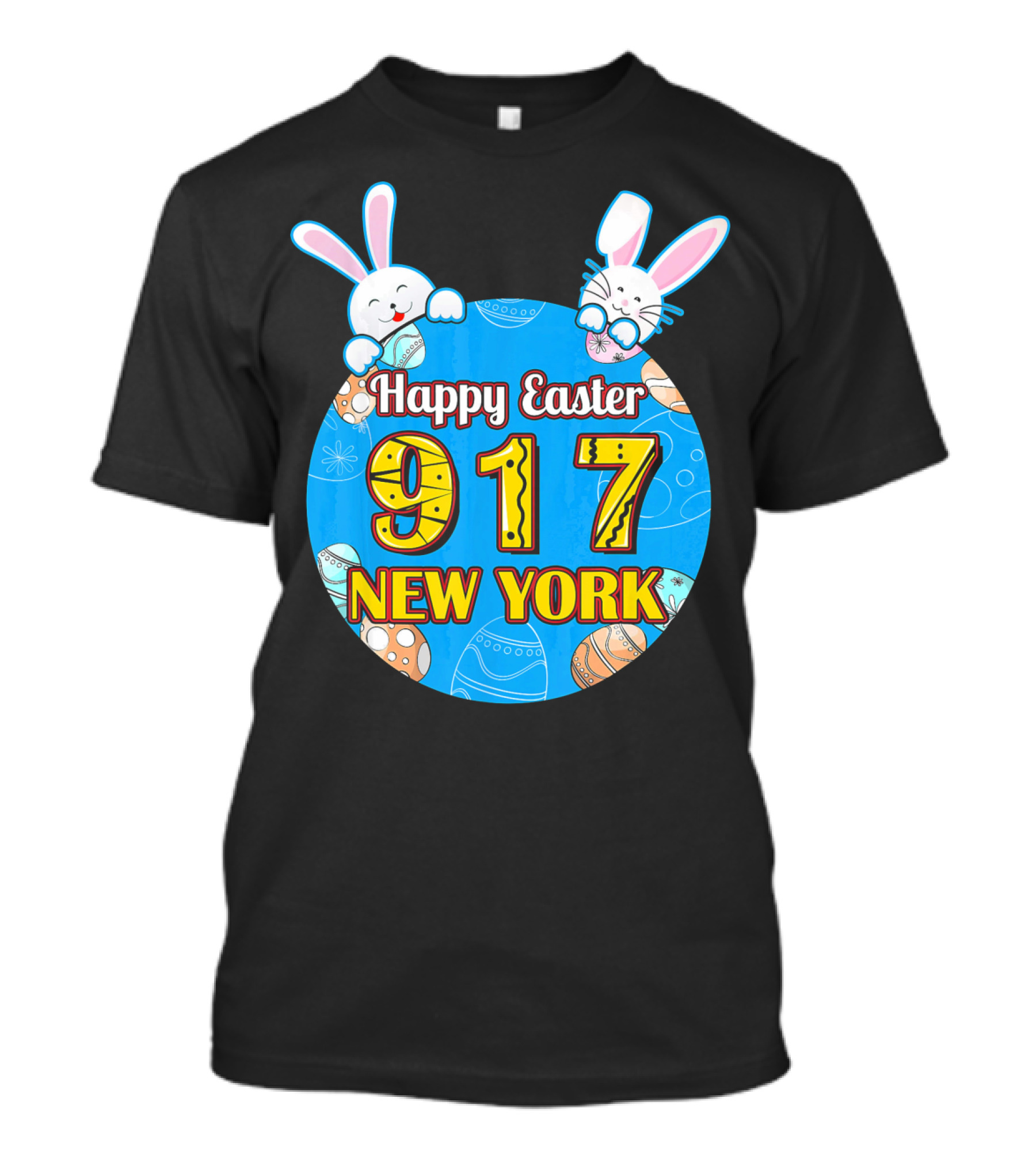 Happy Easter 917 New York With Bunnies And Eggs T-Shirt