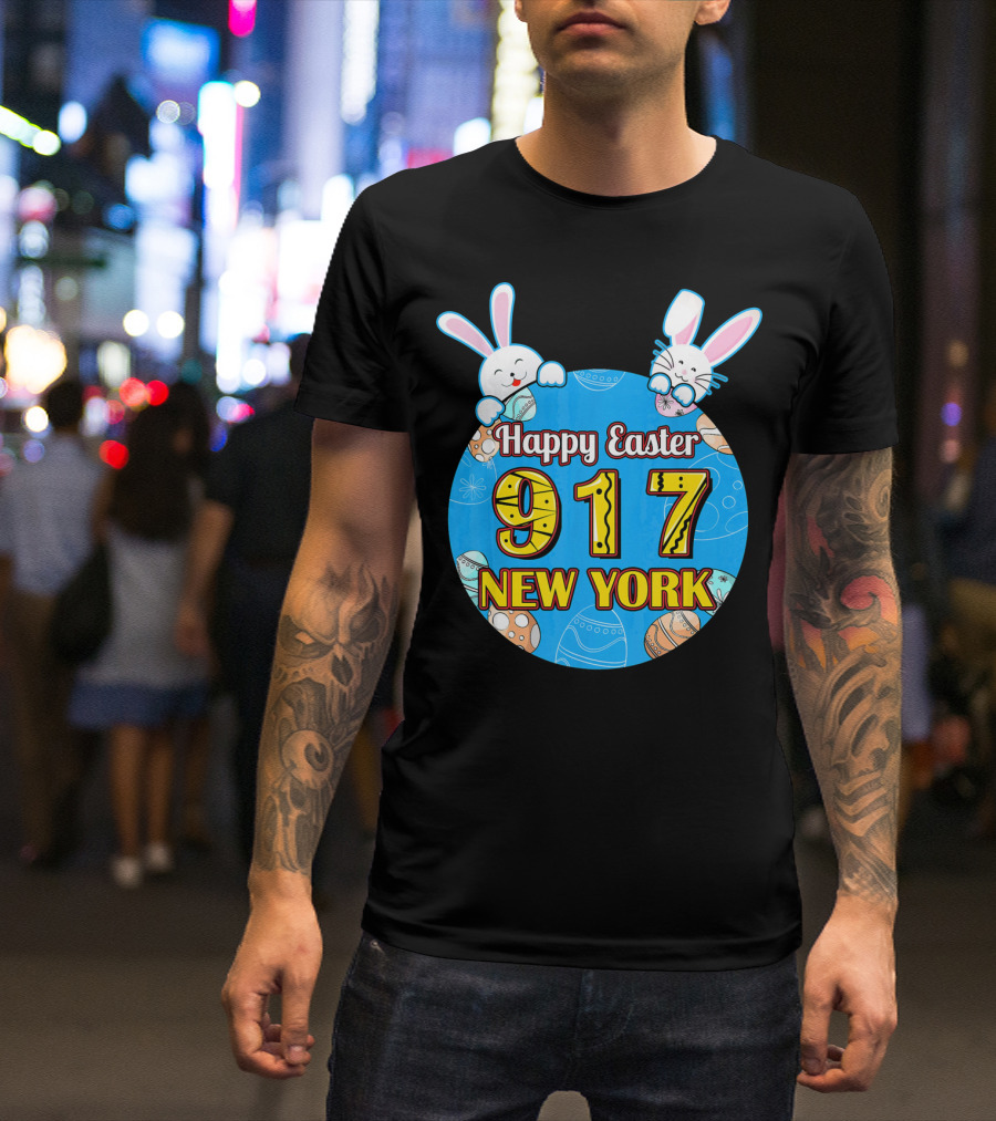 Happy Easter 917 New York With Bunnies And Eggs T-Shirt