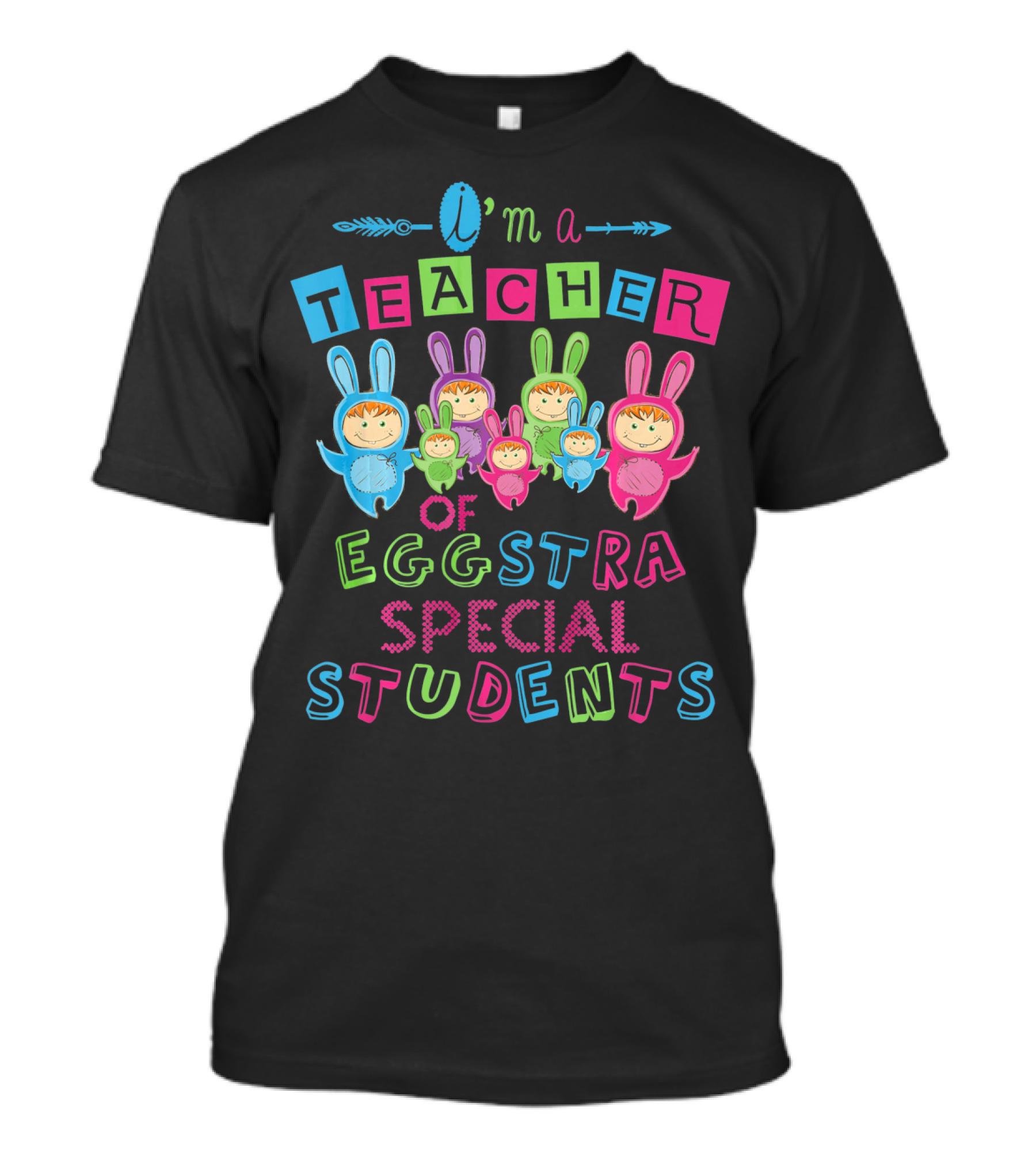 I'm A Teacher Of Eggstra Special Students T-Shirt