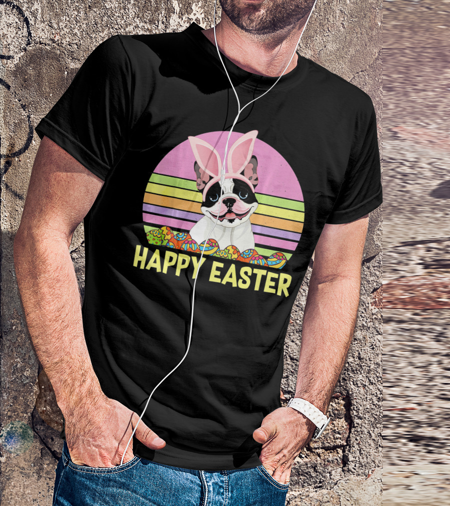 Happy Easter French Bulldog With Bunny Ears And Colorful Eggs T-Shirt