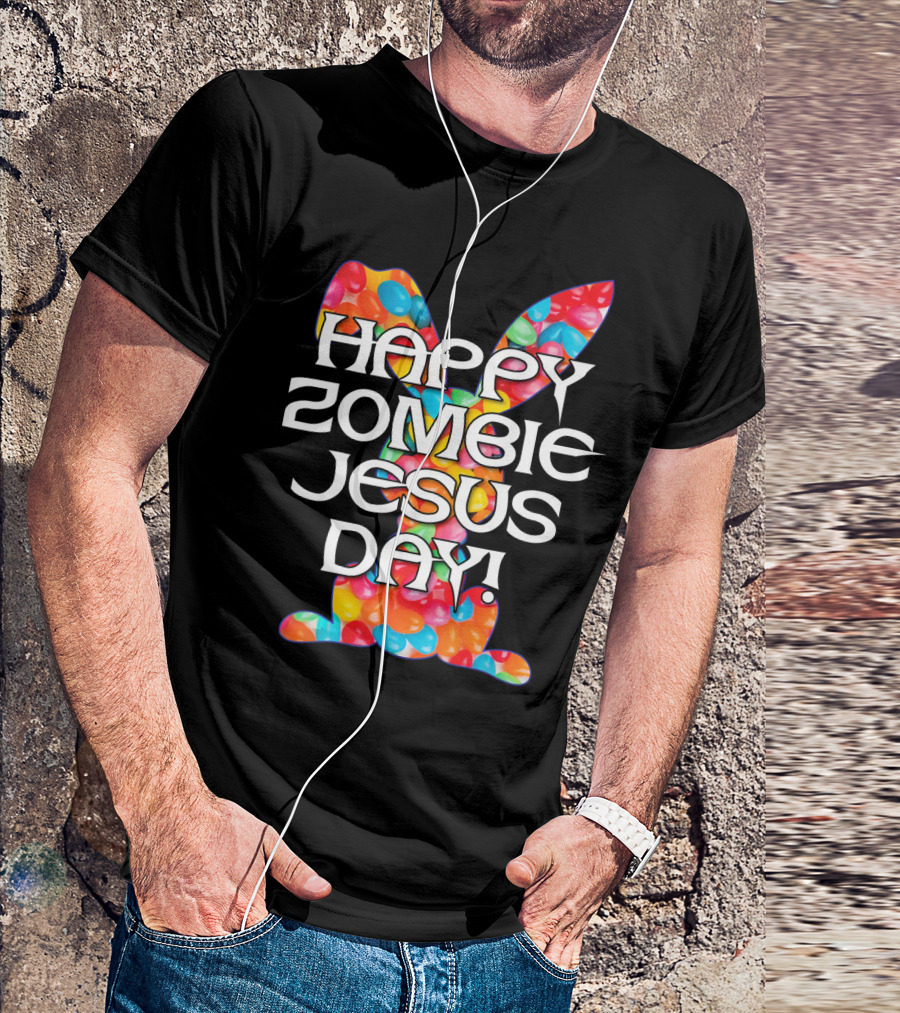Happy Zombie Jesus Day Easter Bunny Candy T-Shirt