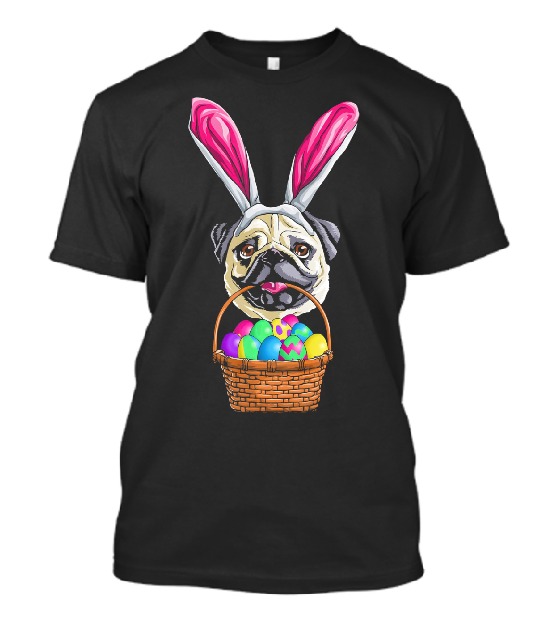 Easter Pug Wearing Bunny Ears Holding Basket Of Colorful Eggs T-Shirt
