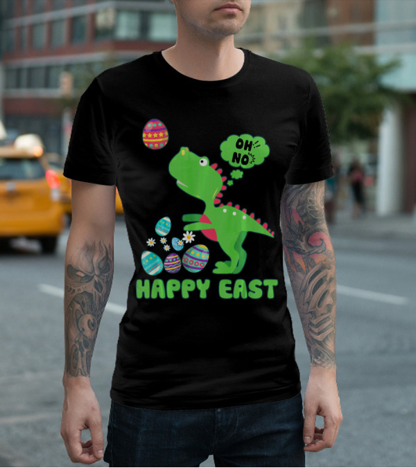 HAPPY EAST OH NO Cute Dinosaur With Easter Eggs T-Shirt