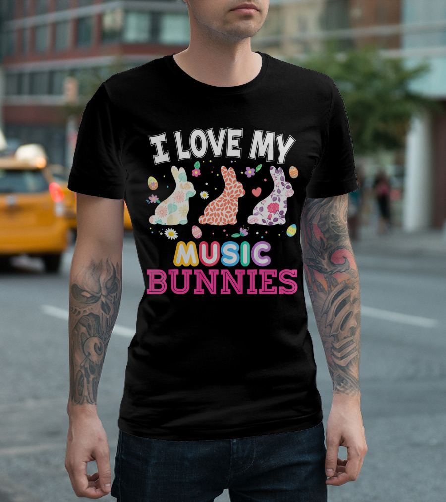 I Love My Music Bunnies Easter Teacher T-Shirt