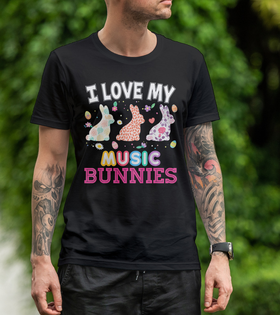 I Love My Music Bunnies Easter Teacher T-Shirt