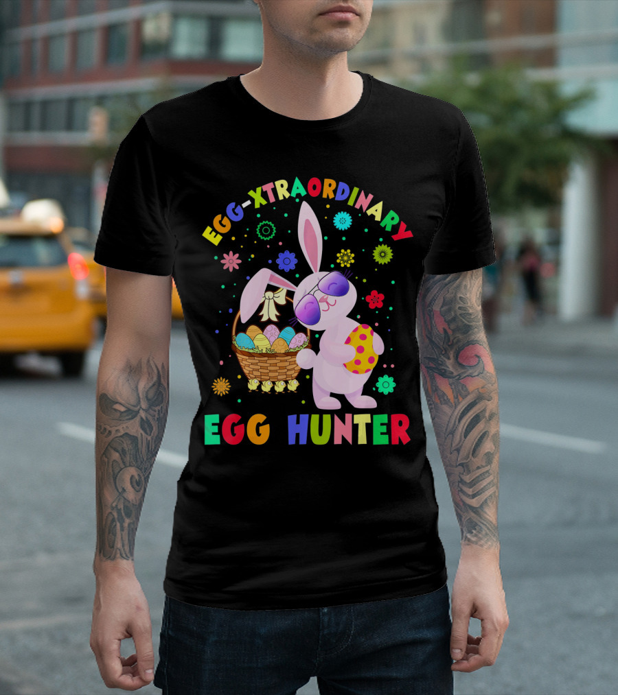 EGG-XTRAORDINARY EGG HUNTER Easter Bunny T-Shirt
