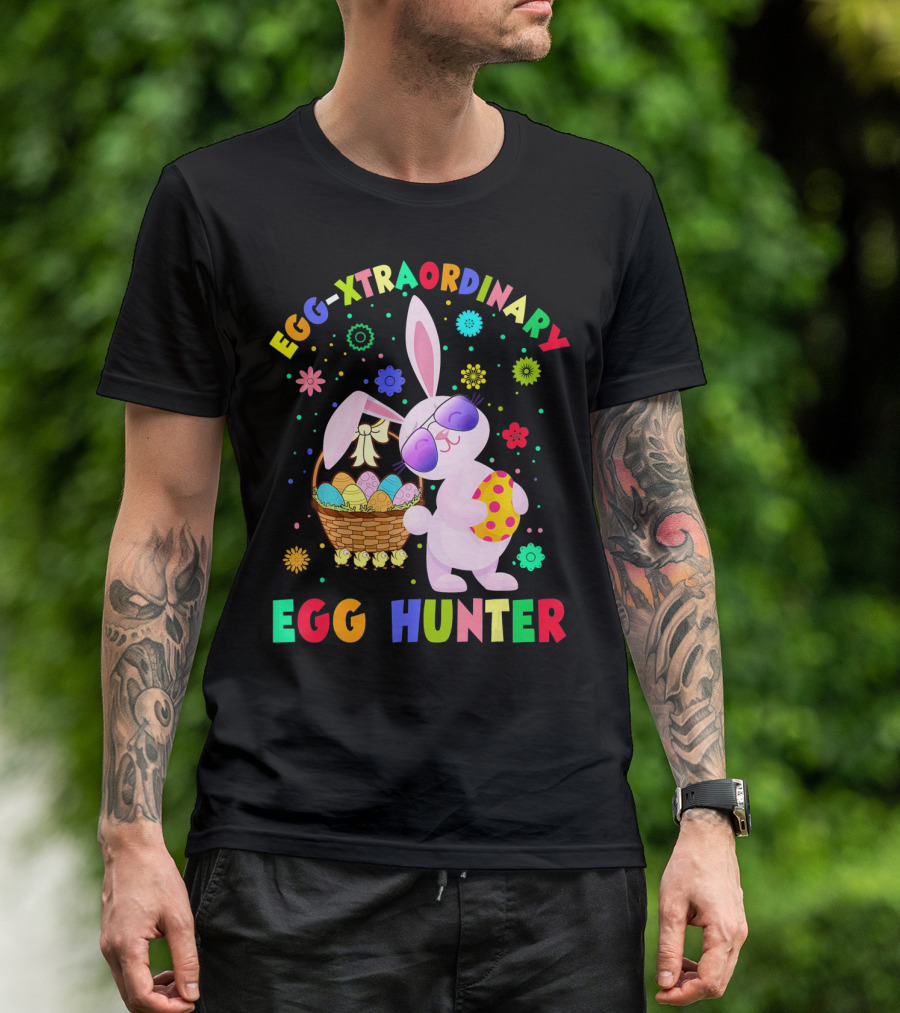 EGG-XTRAORDINARY EGG HUNTER Easter Bunny T-Shirt