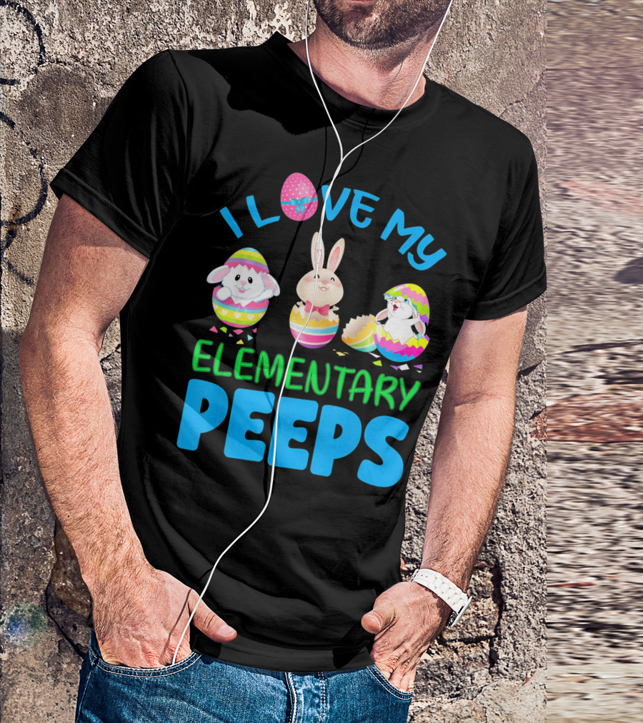 I Love My Elementary Peeps Easter Bunny Egg Friends T-Shirt