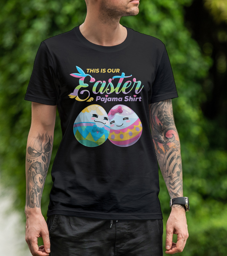 This Is Our Easter Pajama Shirt With Cute Egg Coup T-Shirt