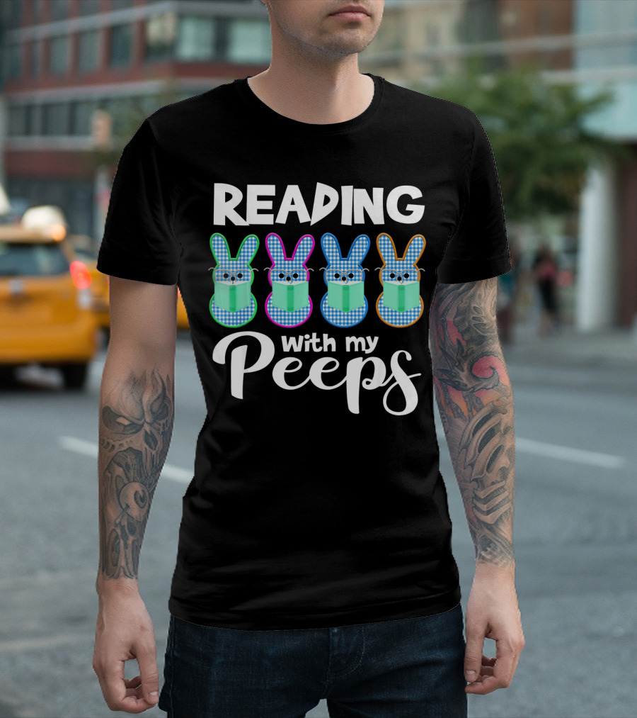 Reading With My Peeps Funny Book Reading T-Shirt