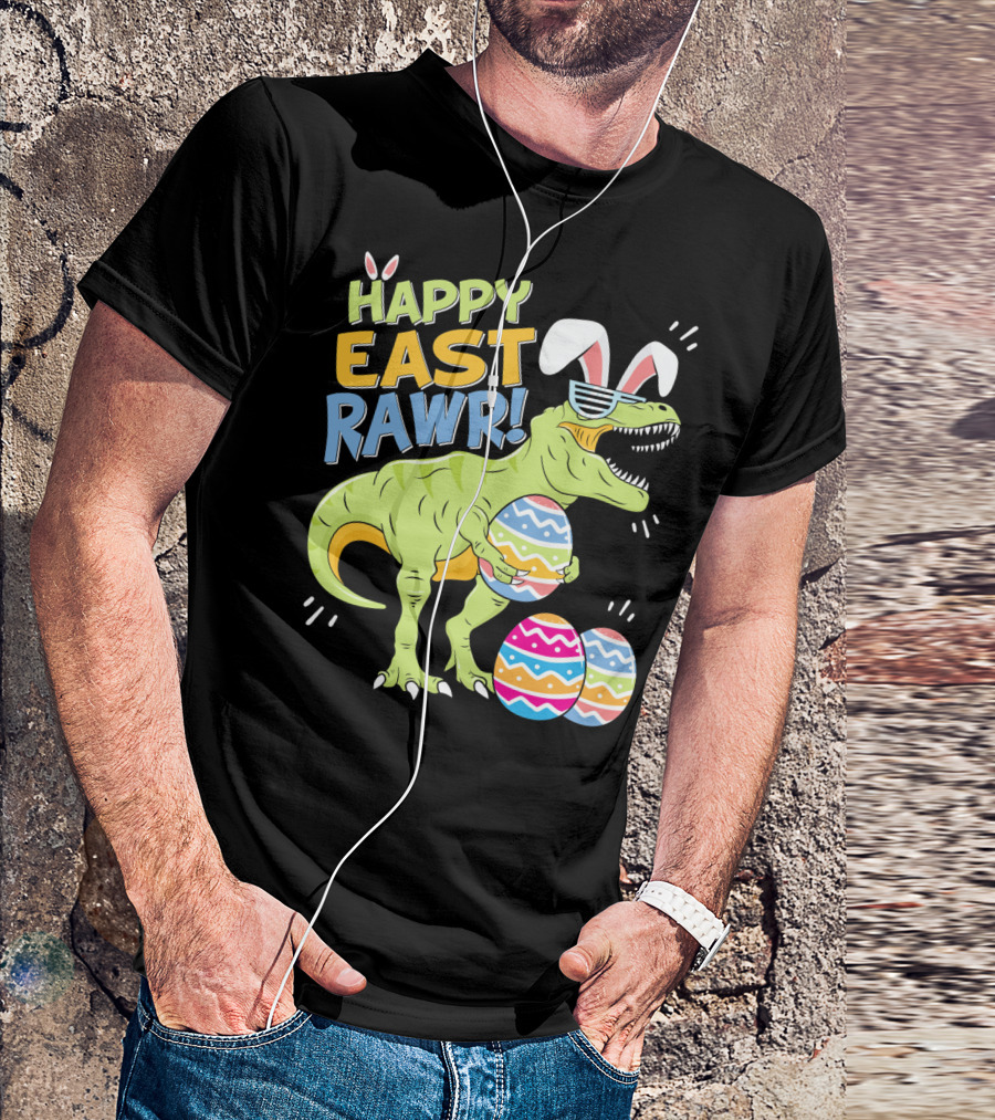 HAPPY EAST RAWR T-Rex Easter Bunny Dinosaur With Eggs T-Shirt