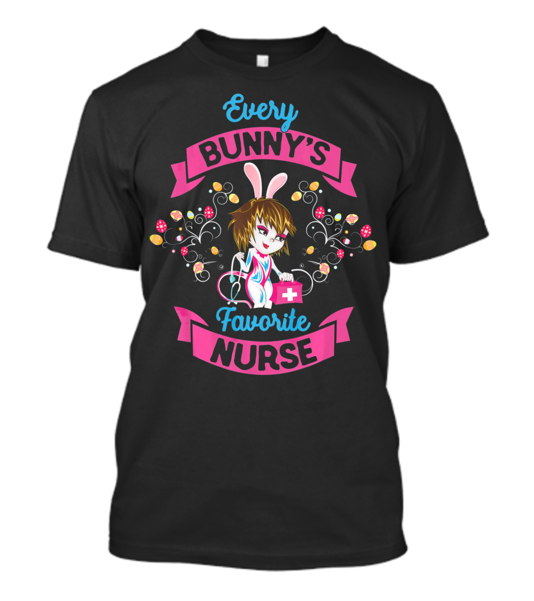 Every Bunny's Favorite Nurse Registered Nurse Easter RN T-Shirt