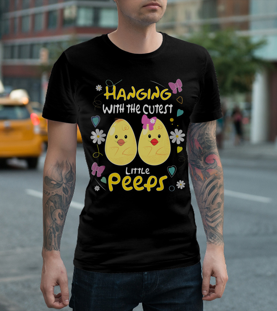 Hanging With The Cutest Little Peeps Teacher Easter T-Shirt