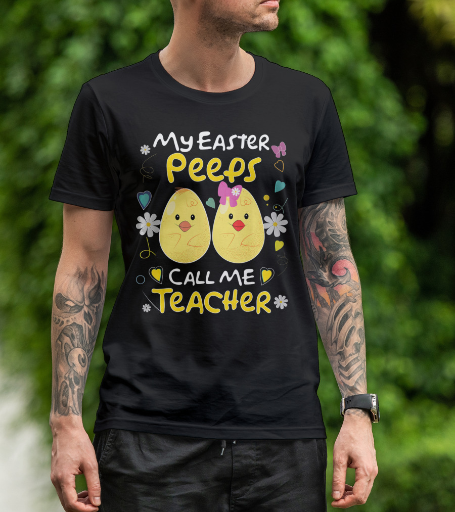 My Easter Peeps Call Me Teacher T-Shirt