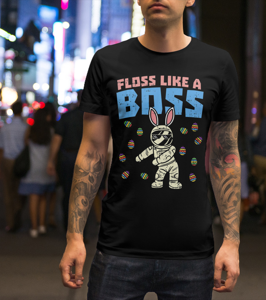 Floss Like A Boss Easter Astronaut Bunny With Eggs T-Shirt