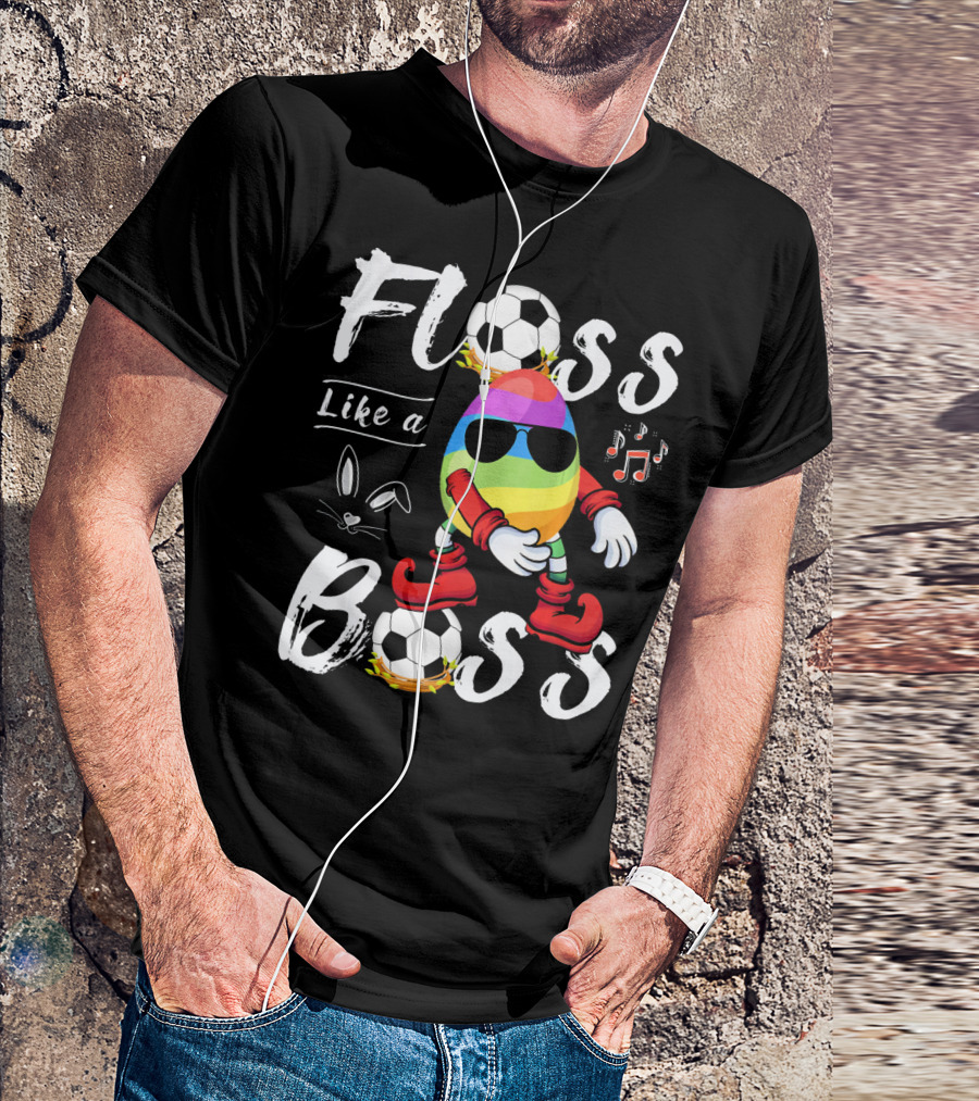 Floss Like A Boss Cool Egg Soccer Easter Fun T-Shirt