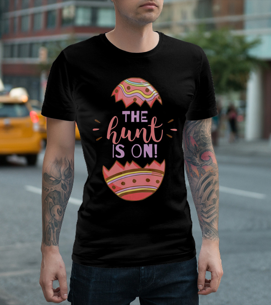 The Hunt Is On Easter Egg T-Shirt
