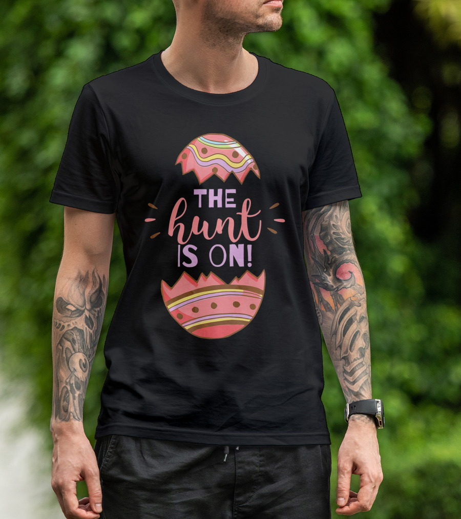 The Hunt Is On Easter Egg T-Shirt
