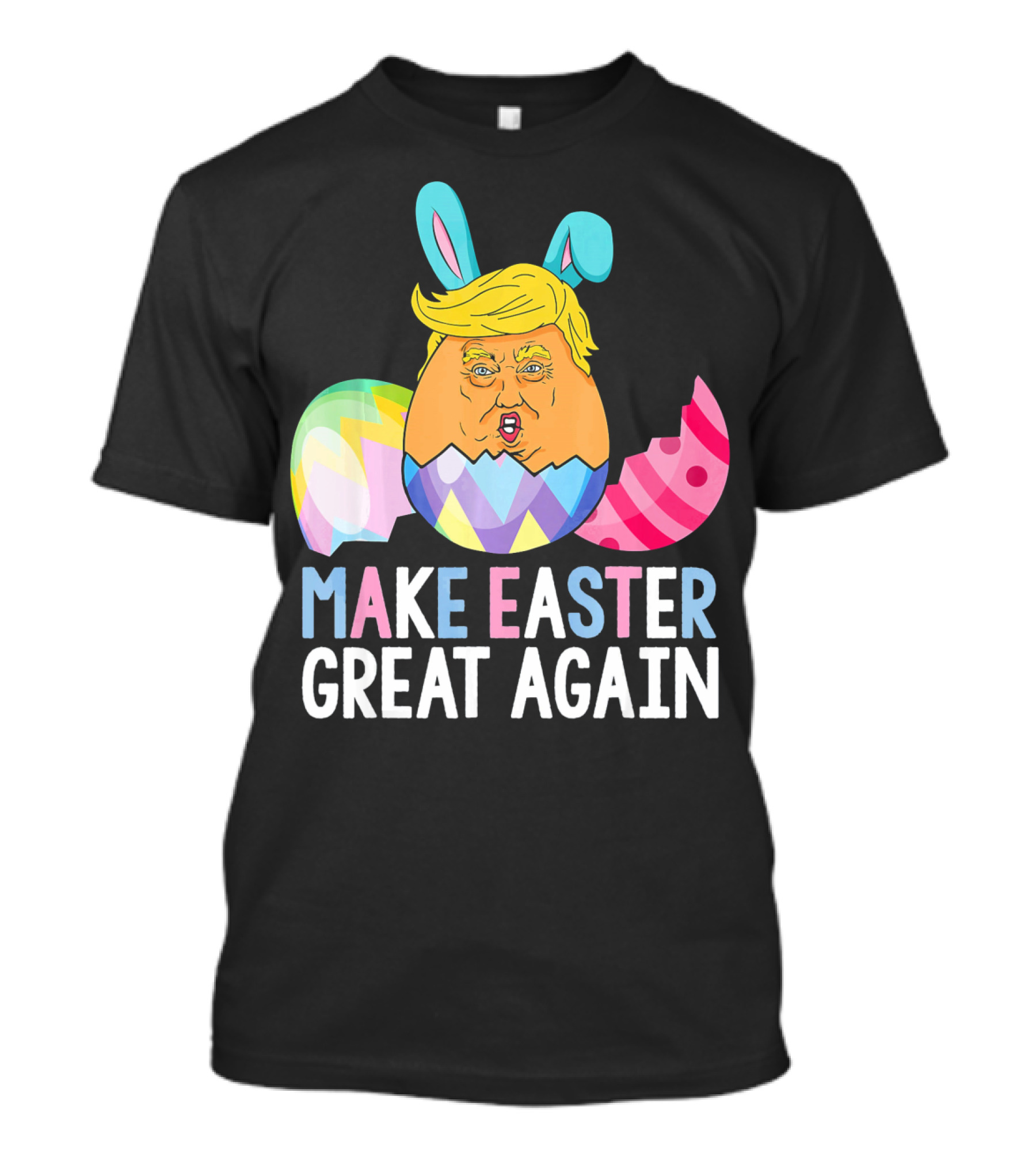 Funny Trump Easter Egg Make Easter Great Again T-Shirt