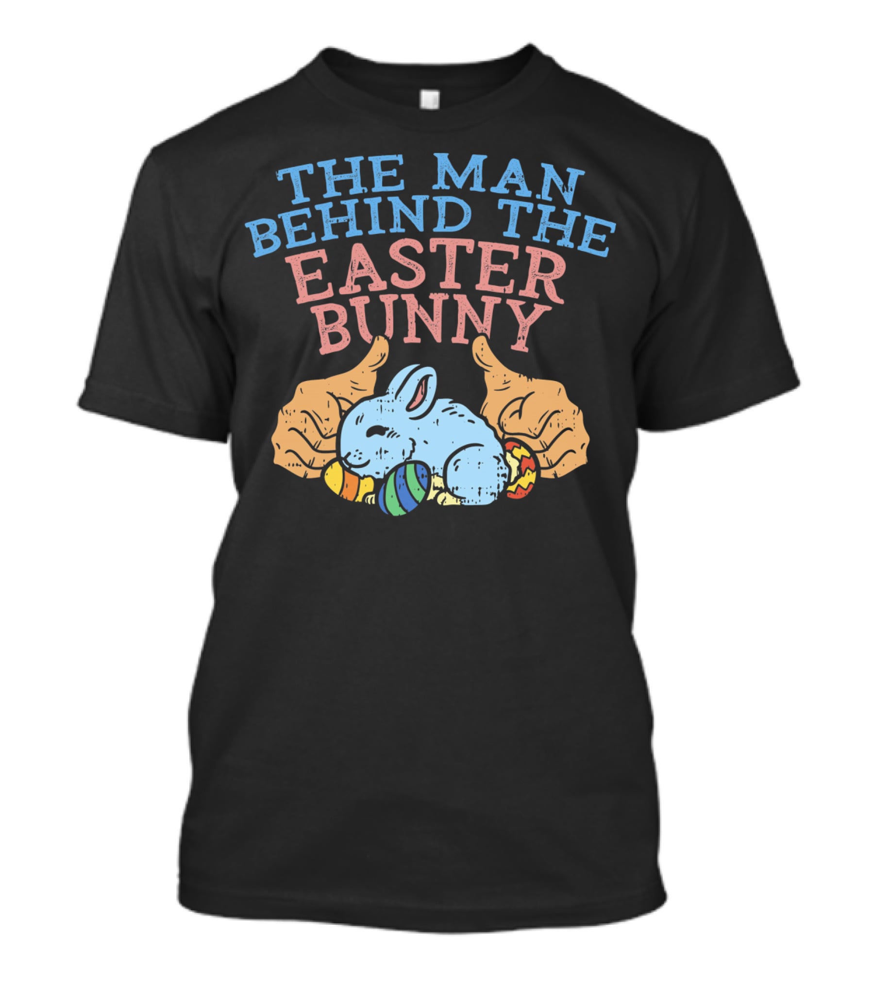 The Man Behind The Easter Bunny Funny Pregnancy T-Shirt