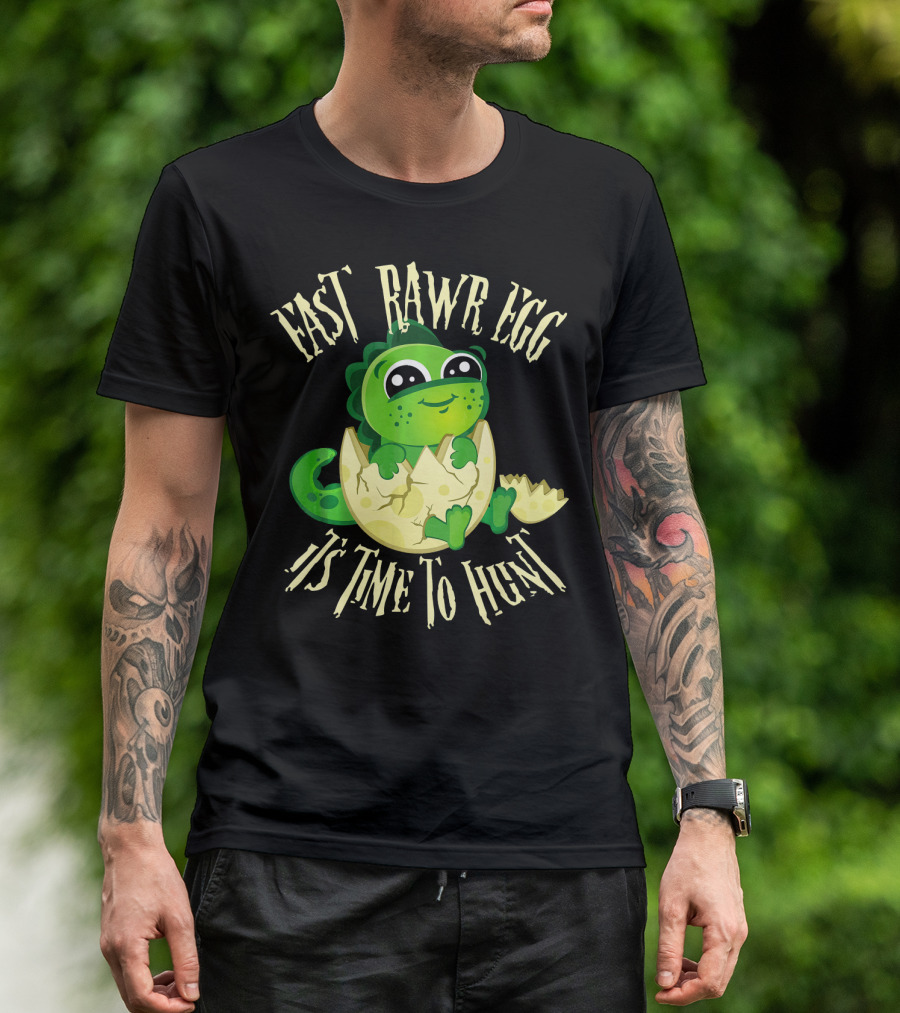 Easter RAWR Egg It's Time To Hunt Dinosaur Inside Egg T-Shirt
