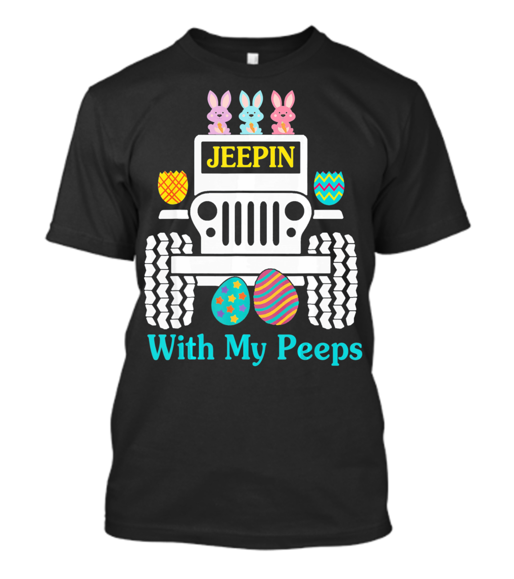 Jeepin With My Peeps Colorful Easter Bunnies And Eggs Riding T-Shirt