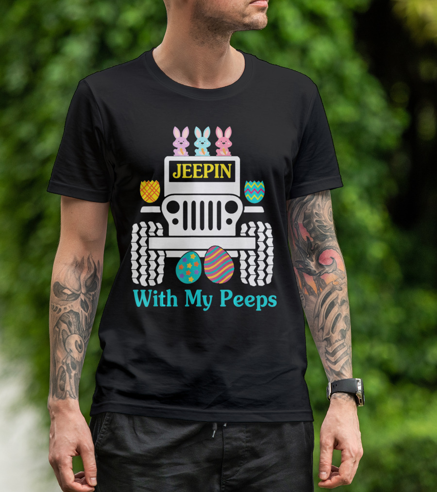 Jeepin With My Peeps Colorful Easter Bunnies And Eggs Riding T-Shirt