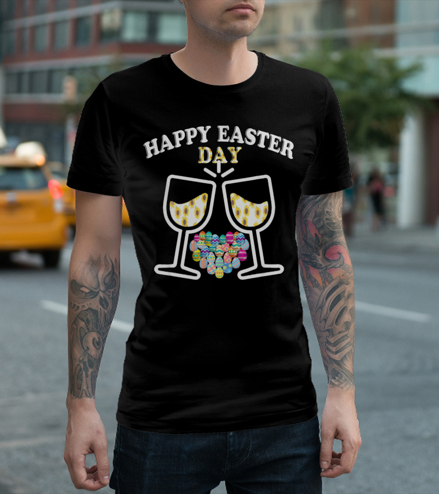 Happy Easter Day Wine Glasses with Decorative Eggs T-Shirt