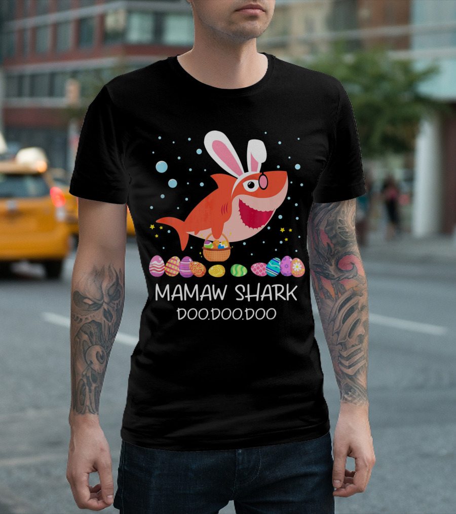 Mamaw Shark Doo Doo Doo Bunny Ears Easter Egg Hunt T-Shirt