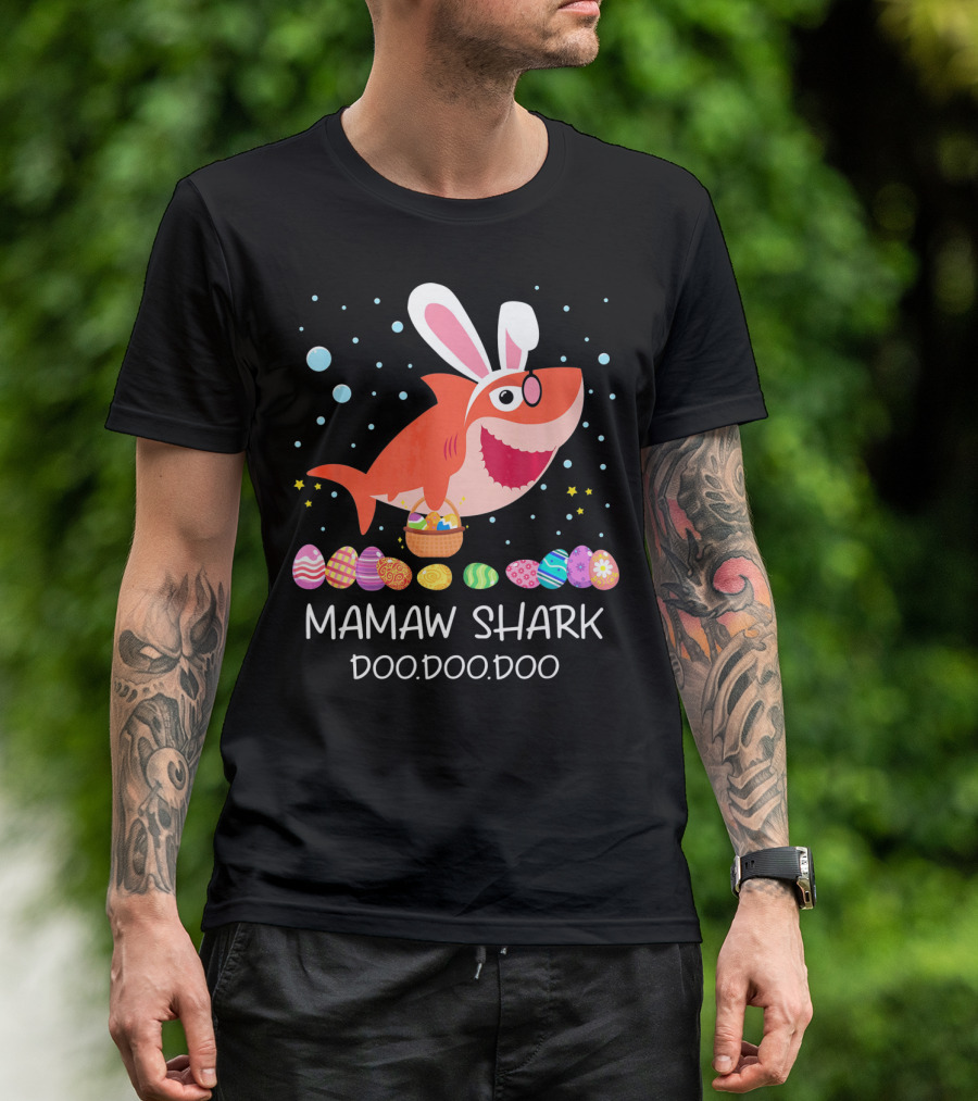 Mamaw Shark Doo Doo Doo Bunny Ears Easter Egg Hunt T-Shirt