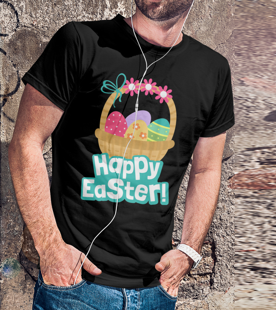 Happy Easter Basket Of Colorful Eggs And Flowers T-Shirt