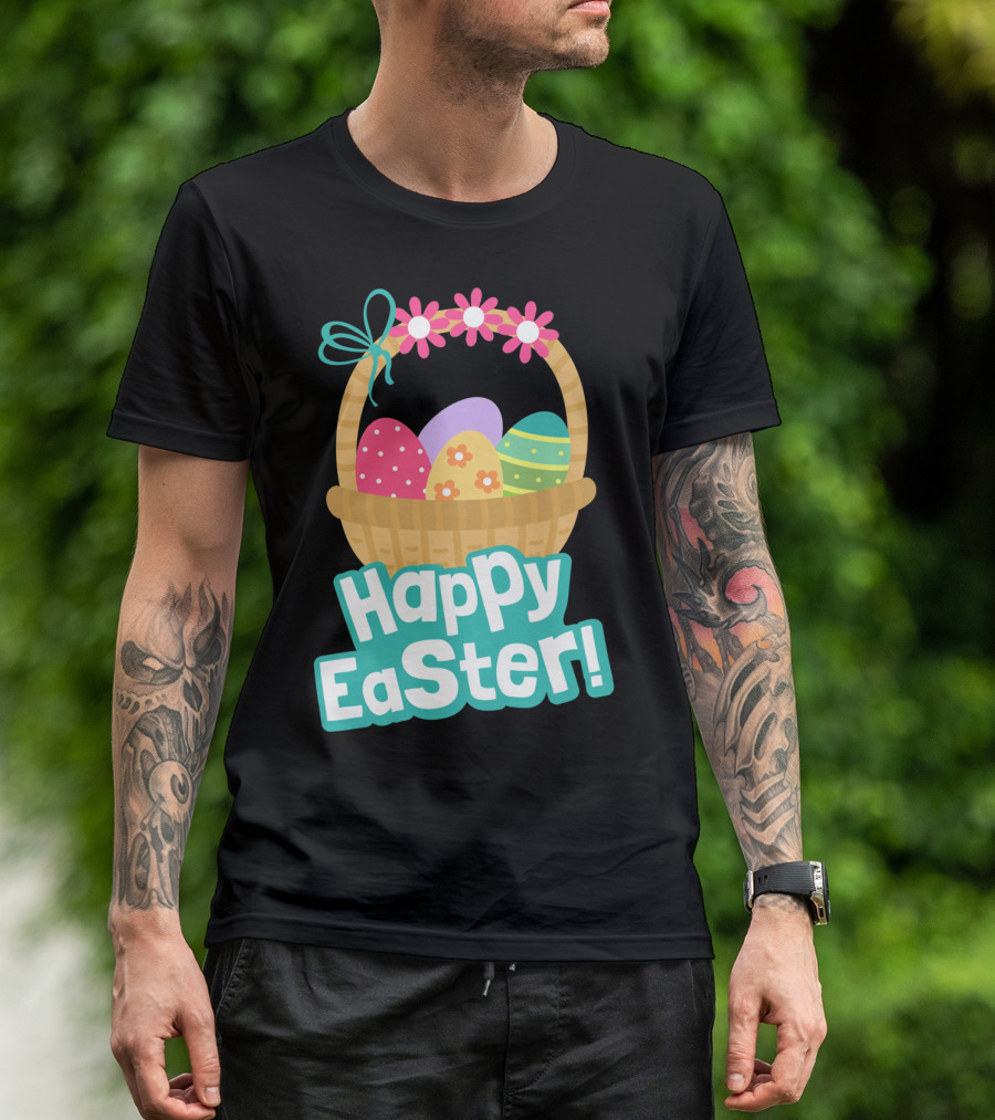 Happy Easter Basket Of Colorful Eggs And Flowers T-Shirt