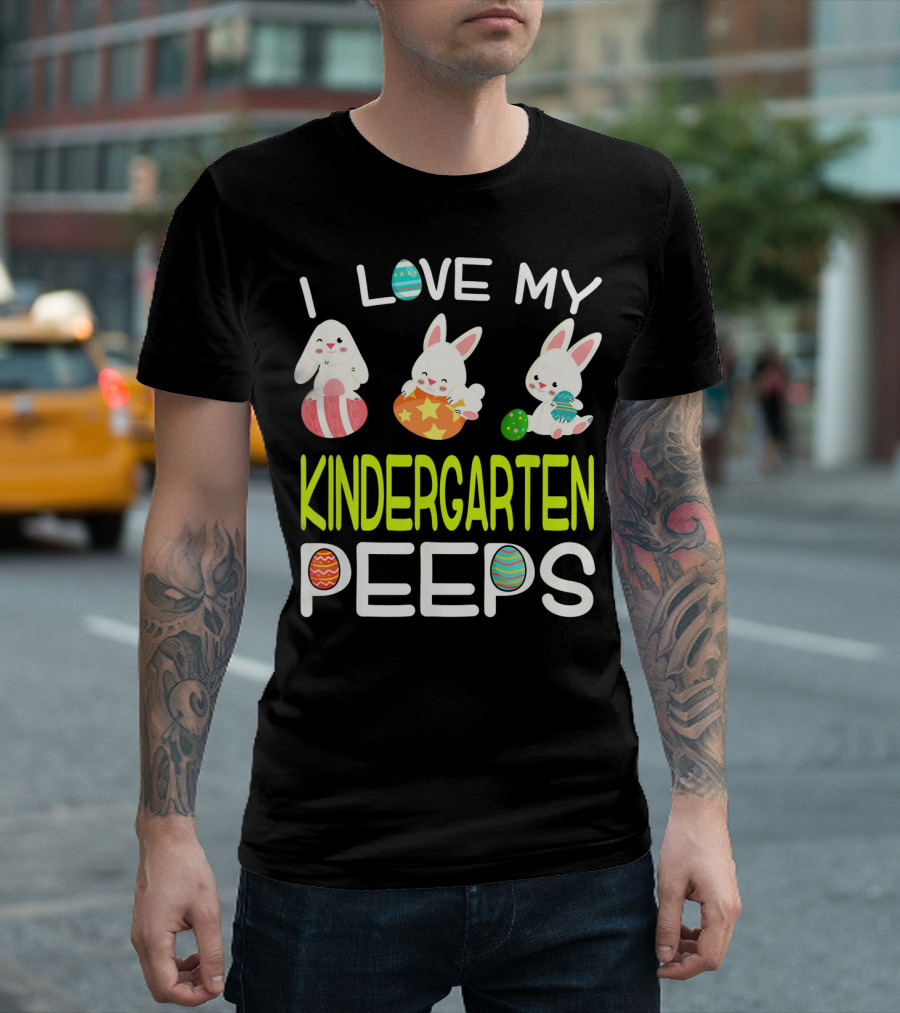 I Love My Kindergarten Peeps Easter Bunny Eggs T-Shirt