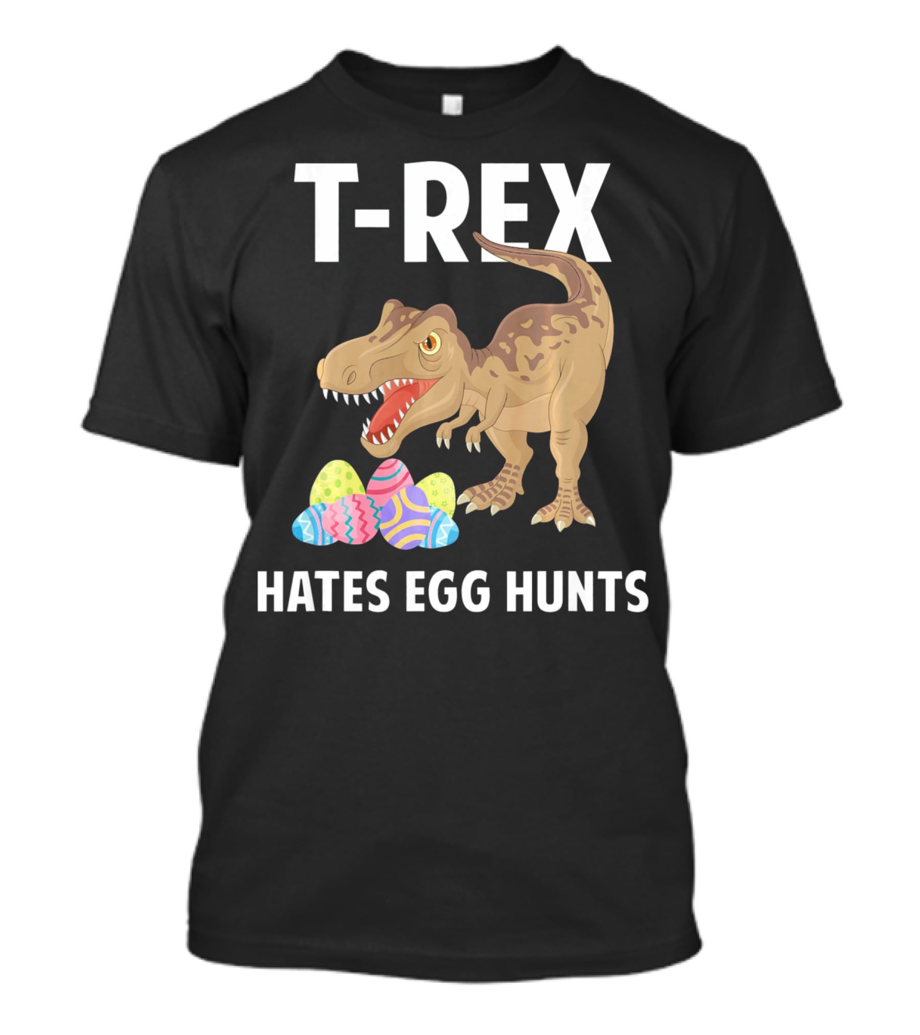 T-Rex Hates Egg Hunts Dinosaur Easter T-Shirt