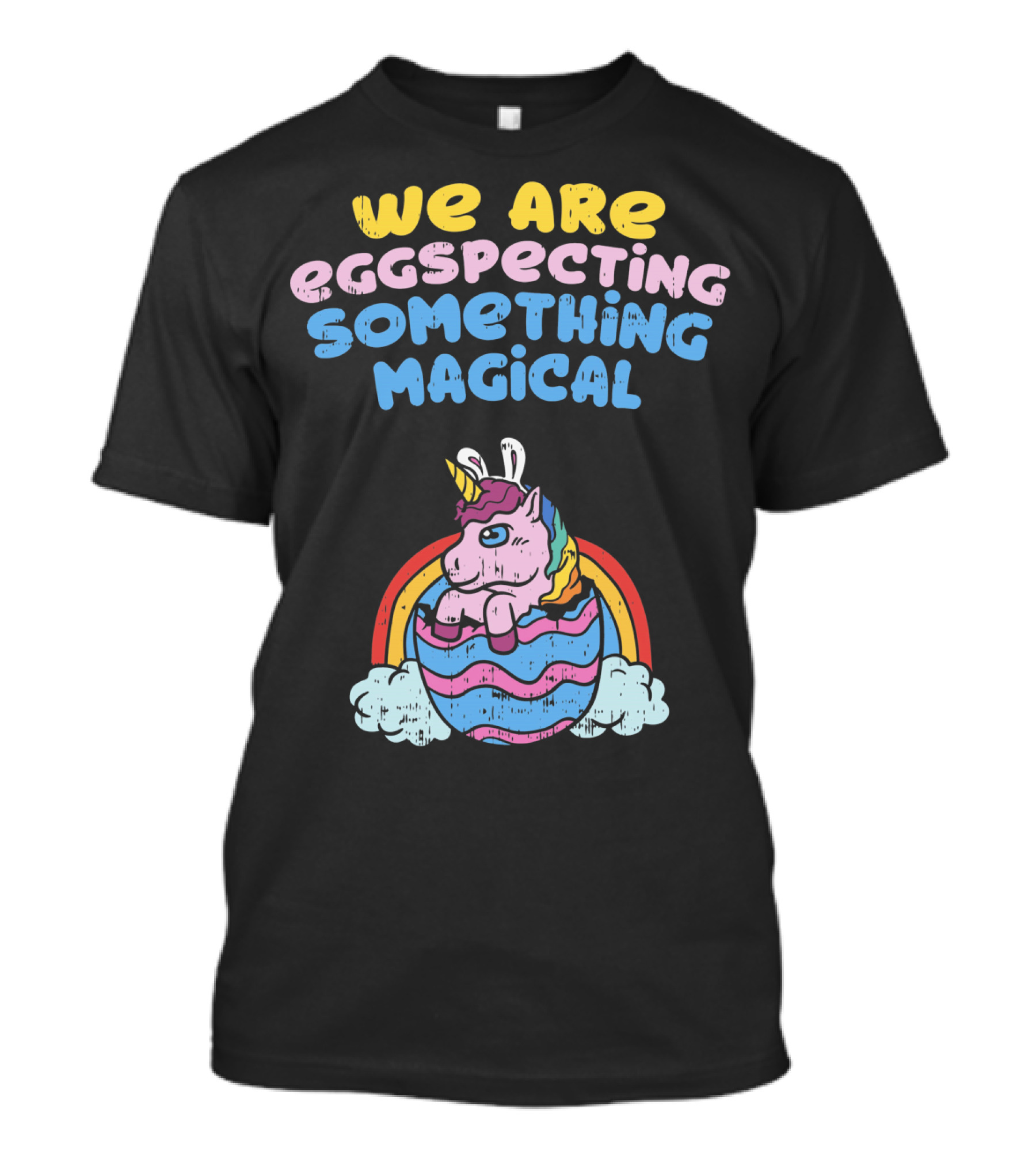 We Are Eggspecting Something Magical Unicorn Egg Rainbow T-Shirt