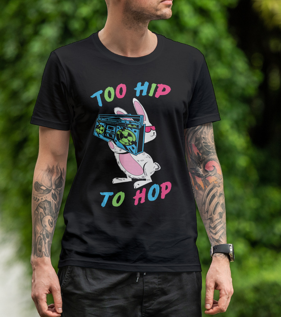 Too Hip To Hop Easter Day Boombox Bunny T-Shirt