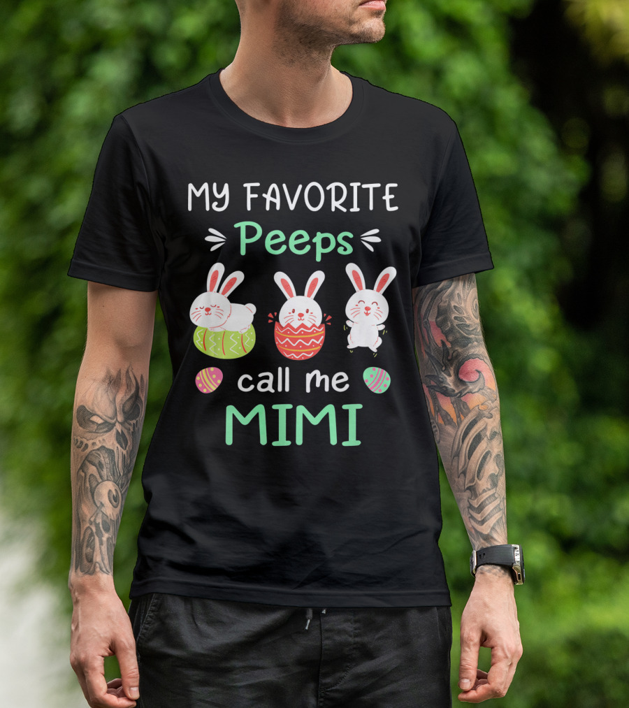 My Favorite Peeps Call Me Mimi With Easter Bunnies And Eggs T-Shirt
