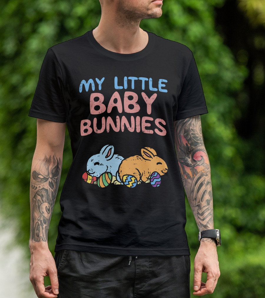 My Little Baby Bunnies Easter Bunnies With Eggs T-Shirt