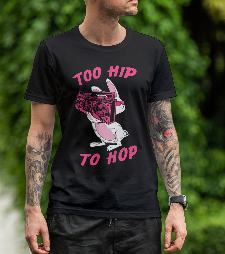 Too Hip To Hop Bunny Holding Boombox Easter Day T-Shirt