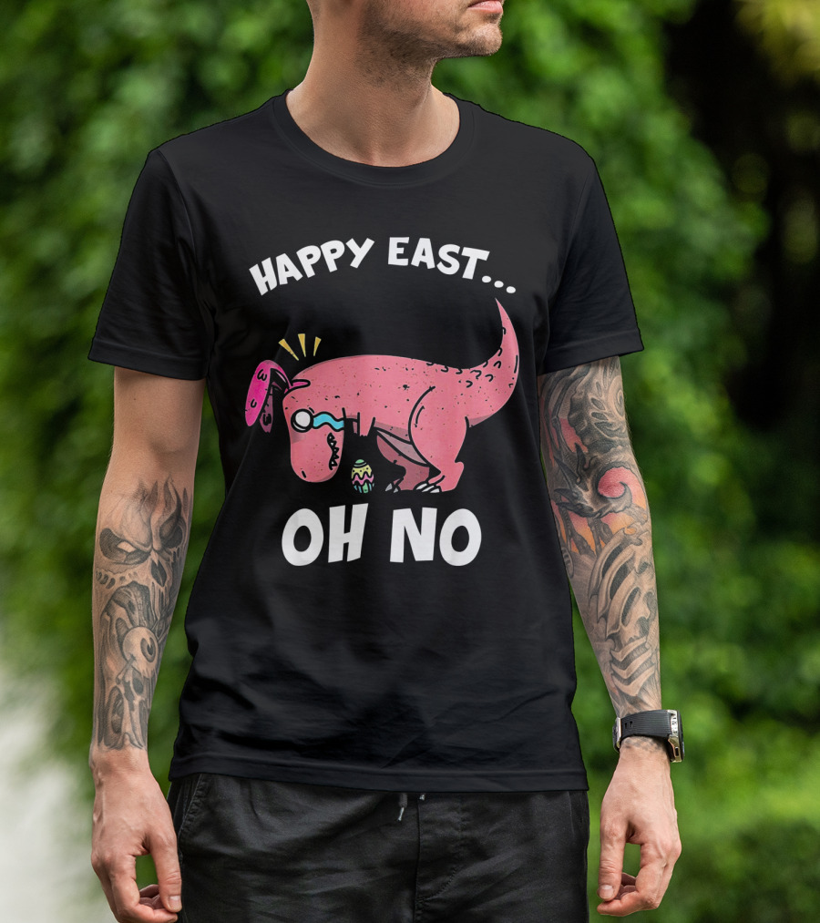 Happy East Oh No Dinosaur Easter Egg Rex T-Shirt
