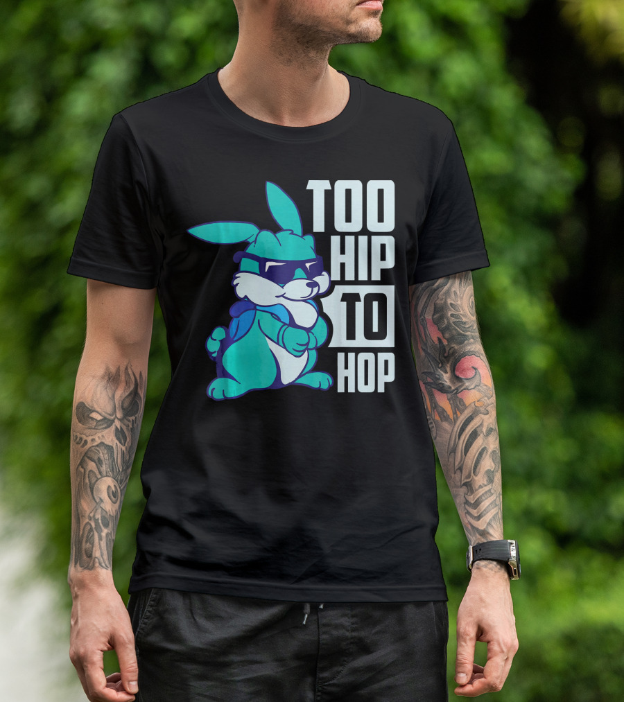 Too Hip To Hop Cool Easter Bunny With Sunglasses T-Shirt
