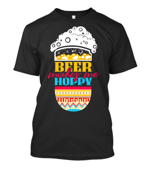 Beer Makes Me Hoppy Easter Egg Beer Foam T-Shirt