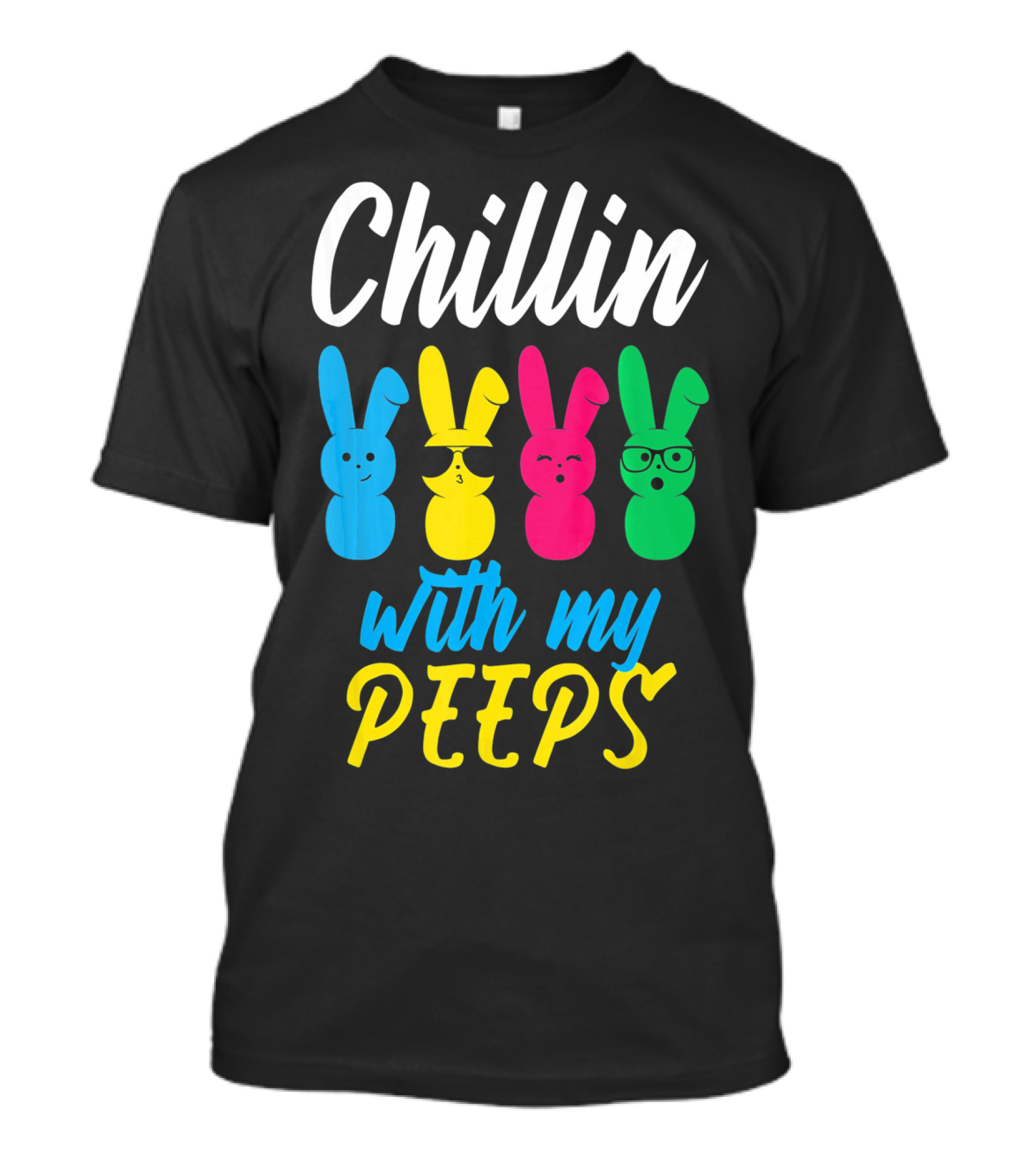 Chillin With My Peeps Colorful Easter Bunny T-Shirt