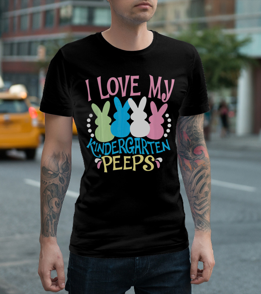 I Love My Kindergarten Peeps Easter Bunnies T-Shirt