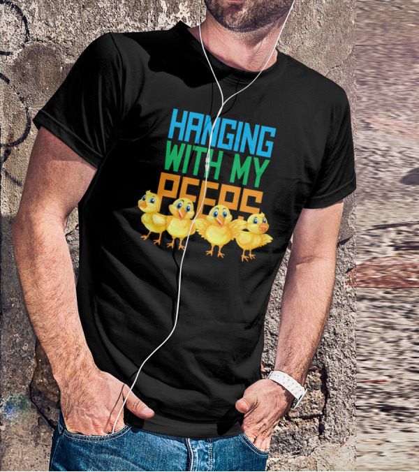 Hanging With My Peeps Easter Chicks Colors T-Shirt