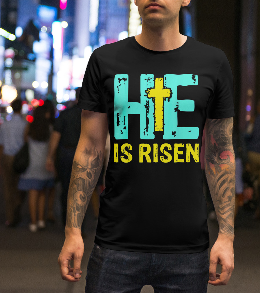 He Is Risen Christian Cross Happy Easter T-Shirt