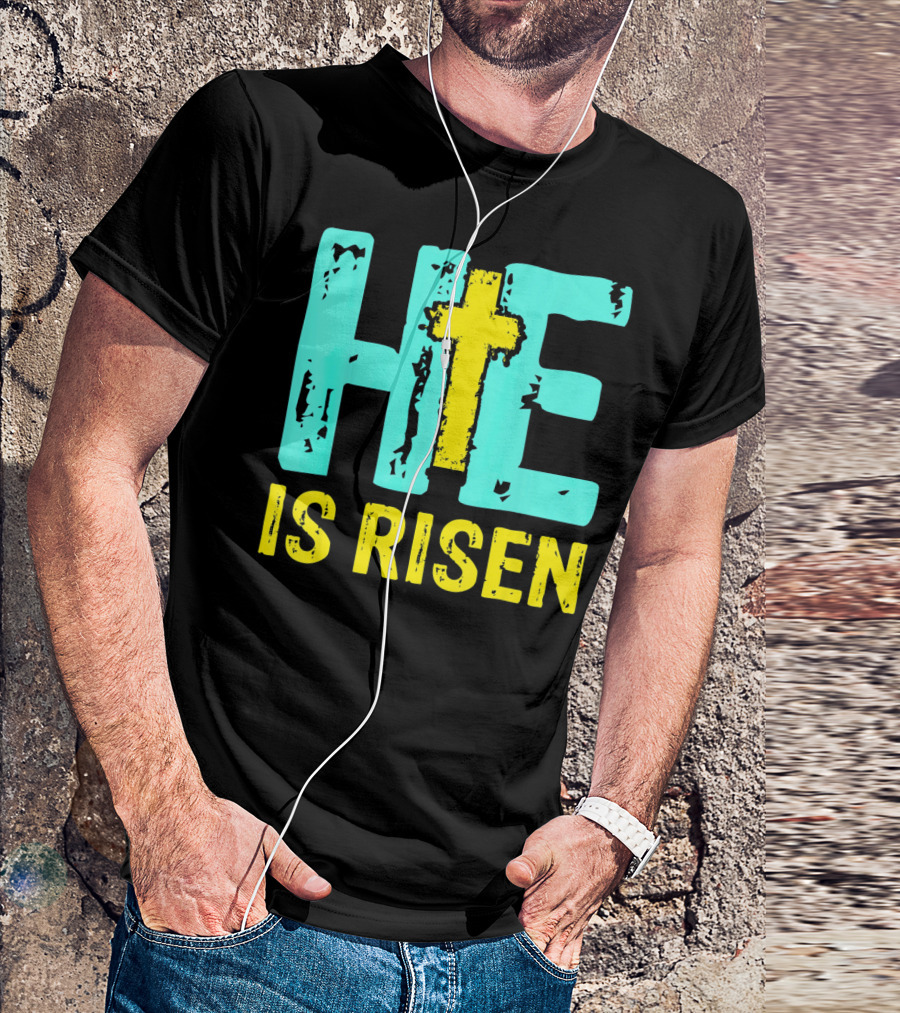 He Is Risen Christian Cross Happy Easter T-Shirt