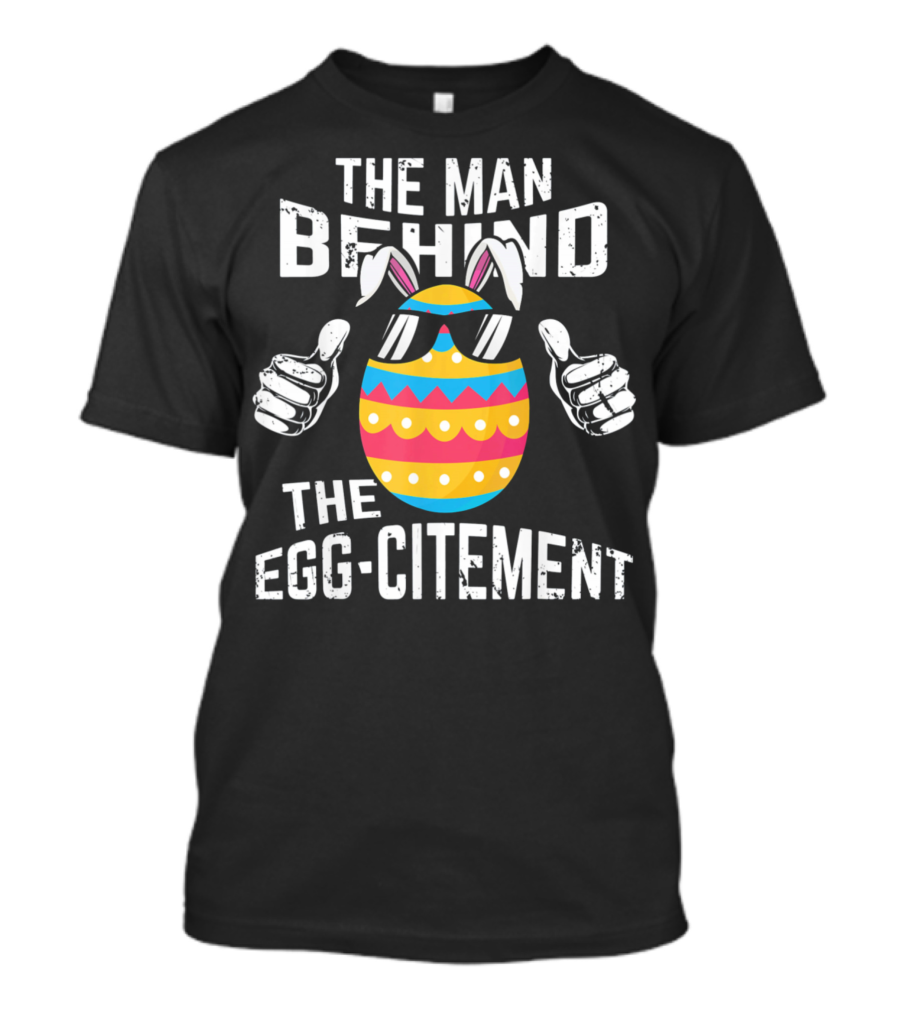The Man Behind The Egg-citement Easter Pregnancy Announcement T-Shirt