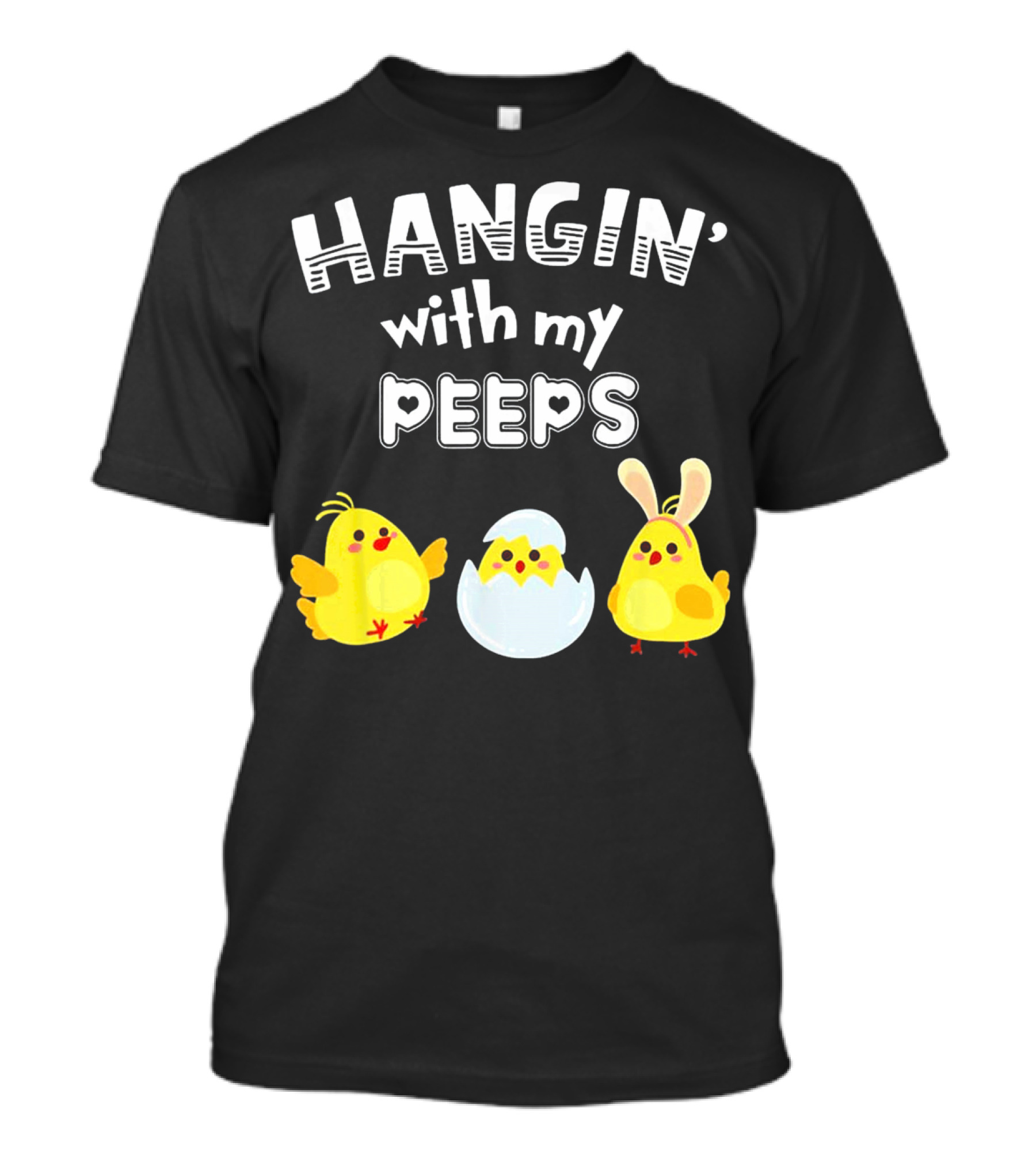 Hangin' With My Peeps Cute Chickens And Bunny T-Shirt