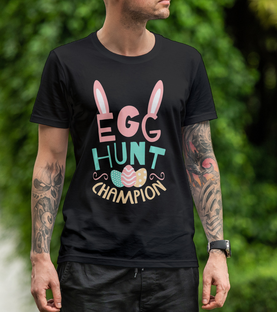 Egg Hunt Champion Easter Bunny Ears And Colorful Eggs T-Shirt